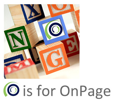O is for OnPage! CLICK HERE & Subscribe Today!