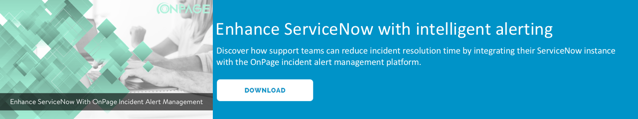 Enhance ServiceNow With OnPage Incident Alert Management