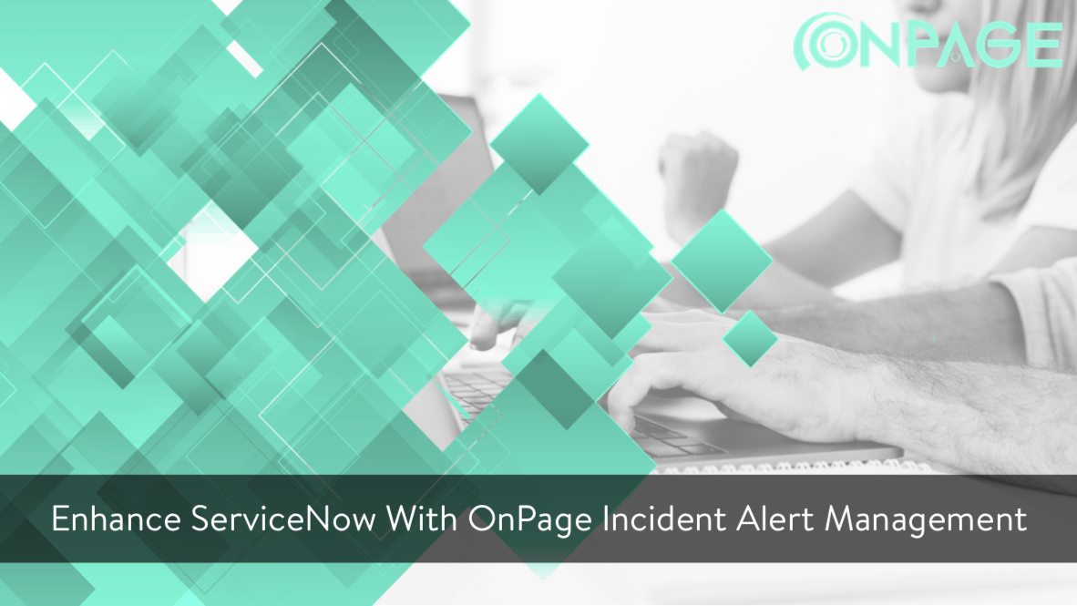 Enhance ServiceNow With OnPage